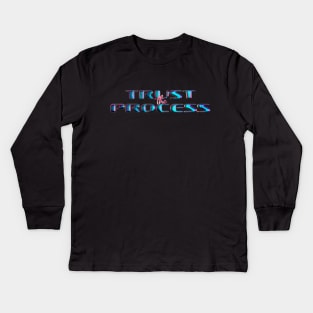 Trust the Process Kids Long Sleeve T-Shirt